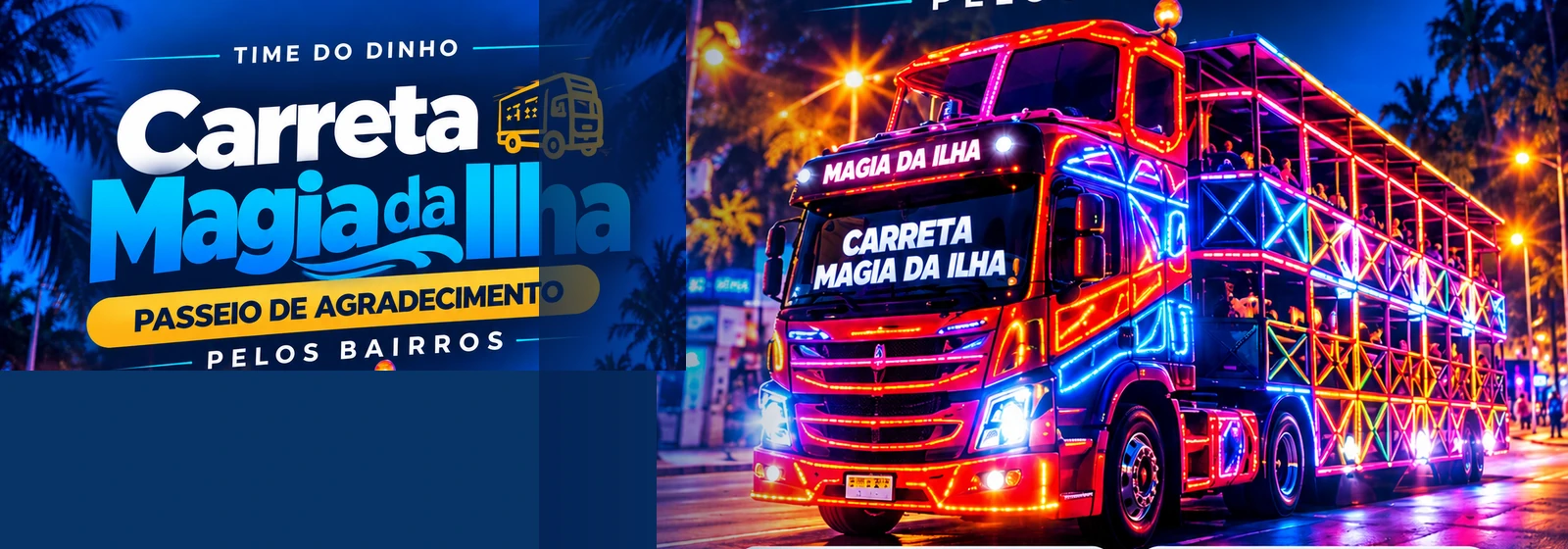 Carreta Furacão — Time do Dinho. Passeio de agradecimento pelos bairros, sábado 10/10 às 17h.